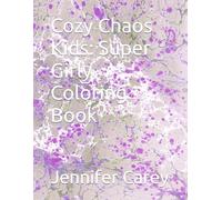 Cozy Chaos Kids: Super Girly Coloring Book