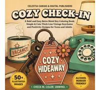 Cozy Check-In: A Bold and Easy Retro Motel Key Coloring Book: Simple & Cute Thick Line Vintage Keychains and Positivity Designs for Teens and Adults