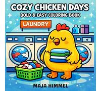 Cozy Chicken Days Bold & Easy Coloring Books for Kids & Adults: 40 Cute Hygge Inspired Coloring Designs for Relaxation
