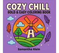 Cozy Chill: Hygge-Inspired Bold & Easy Coloring Book for Teens and Adults (Minimal Art Coloring Series)
