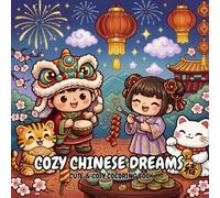 Cozy Chinese Dreams: Libro de Colorear Kawaii Chino para Adultos y Jóvenes - 25 Ilustraciones Originales, Fondos Blancos, Estilo Cute y Relajante: ... y mindfulness - Farolillos, pandas, templos.