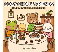Cozy Chou & Friends: A Cute Coloring Book for Adults and Teens with Adorable Animal Characters and Relaxing Autumn Scenes