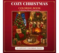 Cozy Christmas Advent Coloring Book for Adults: 24 Bold and Easy Holiday Coloring Pages - A Relaxing Countdown to Christmas