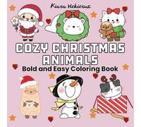 Cozy Christmas Animals: Coloring Book for Adults and Kids, Bold and Easy, Simple and Big Designs for Relaxation (Bold & Easy Coloring)