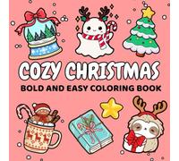 Cozy Christmas: Bold and easy coloring book For Adults and Teens Featuring Simple, Cute Christmas Designs for Relaxation (Bold & Easy Coloring Book)