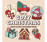 Cozy Christmas: Bold and Easy Coloring Book for Kids and Adults | 50 Simple, Cute Holiday Designs for Relaxation, Fun & Family Coloring (Bold & Easy Series)