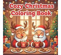 Cozy Christmas: Bold & Easy Christmas Coloring Book for Adults and Kids - Cute & Cozy Holiday Scenes for Relaxation