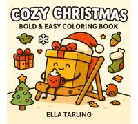 Cozy Christmas - Bold & Easy Coloring Book for Kids & Adults: 40 Cute & Simple Holiday Designs