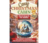 Cozy Christmas Cabin Word Search for Adults: Word Search with easy to read print about Christmas, Cabins, Cozy Retreats and more | 6x9 inches, 120 ... Gift for Vacations, Holidays, and Relaxation