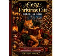 Cozy Christmas Cats Coloring Book: 50 Cozy Holiday Scenes for Relaxation, Creativity & Christmas Magic