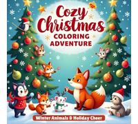 Cozy Christmas Coloring Adventure - Winter Animals & Holiday Cheer: 50 Adorable Christmas Animal Coloring Pages for Relaxation, Fun, and Festive Joy - ... Christmas Coloring Book for Adults and Teens