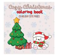 Cozy Christmas Coloring book: 25 Cozy-Cute Holiday Coloring Pages for all Ages