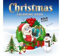 Cozy Christmas Coloring Book: 50 Bold & Easy Festive Designs for kids, teens