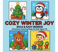 Cozy Christmas Coloring Book: Big, Bold & Easy Holiday Designs for Kids, Boys and Girls Ages 4-8 | Fun Winter Scenes for Children