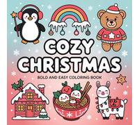 Cozy Christmas Coloring Book: Bold and Easy 50 Illustration for Adults Featuring Cute Santa Claus, Xmas Scene with Relaxation and Stress Relief