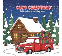 Cozy Christmas Coloring Book: Bold and Easy Christmas Theme Coloring Book for kids and adults