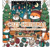 Cozy Christmas Coloring Book: Bold and Easy Designs, Cute Festive Animals Characters, 50 christmas miniatures coloring book, Comfy, Stress Relief ... Teens (Cozy Xmas) (Cozy Coloring book)