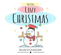 Cozy Christmas Coloring Book: Bold and Easy Designs for Adults and Kids
