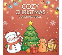 Cozy Christmas Coloring Book: Bold and Easy for Adults, Teens and Kids: Cute Festive Winter Holiday Designs (Saisonale Malbücher)
