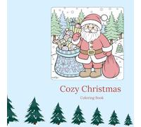 Cozy Christmas Coloring Book: Bold and Easy Minimalist Holiday Designs for Adults, Teens, and Beginners | Simple Winter Scenes for Stress Relief and Relaxation