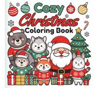 Cozy Christmas Coloring Book: Bold & Easy Designs for Mindfulness and Relaxation (Calm & Comfort Coloring Books)