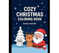 Cozy Christmas Coloring Book: Cute & Adorable Holiday Designs for Kids and Adults: Simple and funny book with Christmas designs