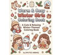 Cozy Christmas Coloring Book: Cute Christmas & Holiday Coloring Pages for Kids - Easy, Fun & Festive Designs for Ages 4-8