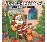Cozy Christmas Coloring Book: Cute Designs for Teens and Kids Holiday, Bold and Easy Designs for Relaxation