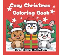 Cozy Christmas Coloring Book: Cutie Coloring Book for Adults Teens and Kids (Cozy Spaces Kawaii Coloring)