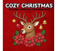 Cozy Christmas Coloring Book for Adults and Kids: Easy, Fun, and Relaxing Holiday Designs for Stress Relief and Festive Creativity: 40 Merry Pages - ... Simple, and Clear Designs (8.5 x 8.5 in)