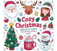 Cozy Christmas Coloring Book for Adults & Kids: Bold & Easy, Large Print Designs for Relaxation: Featuring Santa Claus, Cozy Cabins, Simple Patterns, ... More (Christmas Coloring for Stress Relief)