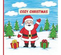 Cozy Christmas Coloring Book for Kids Ages 2-5: Easy Holiday Coloring Pages for Toddlers and Preschoolers