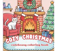 Cozy Christmas Coloring Book for Kids Ages 3-8: 50 Cute and Easy Holiday Coloring Pages with Santa, Snowmen, and Reindeer - Fun Christmas Activity for Boys and Girls