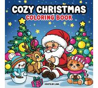 Cozy Christmas: Coloring Book for Kids and Adults Featuring Variety of Holiday Designs from Simple to Detailed | Super Cute Festive Christmas ... (Bold and Easy Style) (Cozy Bold & Easy)