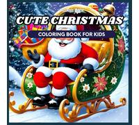 Cozy Christmas Coloring Book For Kids: Bold and Easy Designs to Color for Adults or Kids