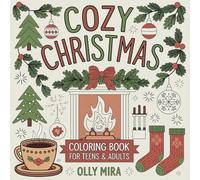 Cozy Christmas Coloring Book for Teens & Adults: 50+ Bold and Easy Designs - A Festive and Relaxing Gift for the Holiday Season!
