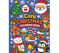 Cozy Christmas Coloring Book: Fun and Easy Christmas Coloring Book for All Ages - Candy Canes, Santa, Tree's, Snow, and More!