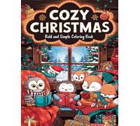 Cozy Christmas Coloring Book: Fun and Relaxing Festive Designs for All Ages