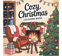 Cozy Christmas Coloring Book: Relaxing Designs for Adults and Teens with Winter Festive Scenes and Mindful Quotes on Left Pages