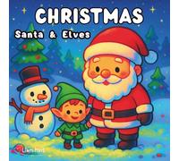 Cozy Christmas Coloring Book: Santa & Elves | Cute Holiday Coloring Pages for Kids Ages 4-8: Fun and Adorable Christmas Coloring Pages for Kids | ... & Creativity (Cozy Christmas Coloring Series)