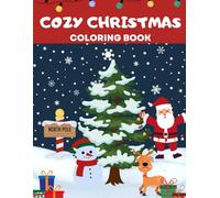 Cozy Christmas Coloring Book: Simple and easy designs for Kids, Adults & Teens