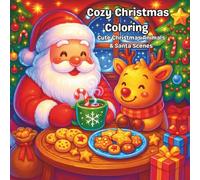 Cozy Christmas Coloring: Cute Christmas Animals & Santa Scenes