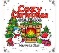Cozy Christmas Coloring: Unwind with Easy & Bold Holiday Designs for Stress-Free Festive Fun