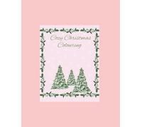 Cozy Christmas Colouring (Colouring Books For All Ages)
