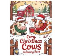 Cozy Christmas Cows: A Festive Holiday Coloring Book for Adults and Kids