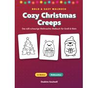Cozy Christmas Creeps - Das süß-schaurige Weihnachts-Malbuch: 52 niedliche Weihnachts-Motive im Bold & Easy Stil - dicke Linien, viel Platz zum Ausmalen für Kinder & Erwachsene