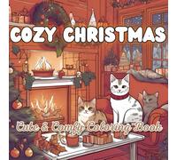 Cozy Christmas Cute And Comfy V2: A Cute & Calming Adult Coloring Book for the Holidays Stress Relief