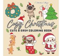 Cozy Christmas: Cute and Cozy Animal Coloring Book For Adults and Teens with Bold and Easy Coloring Pages for Stress Relief and Relaxation (Easy & Bold Coloring Books)