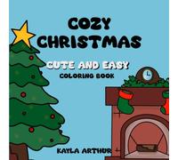 Cozy Christmas: Cute and Easy Coloring Book