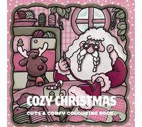 Cozy Christmas: Cute & Comfy colouring book